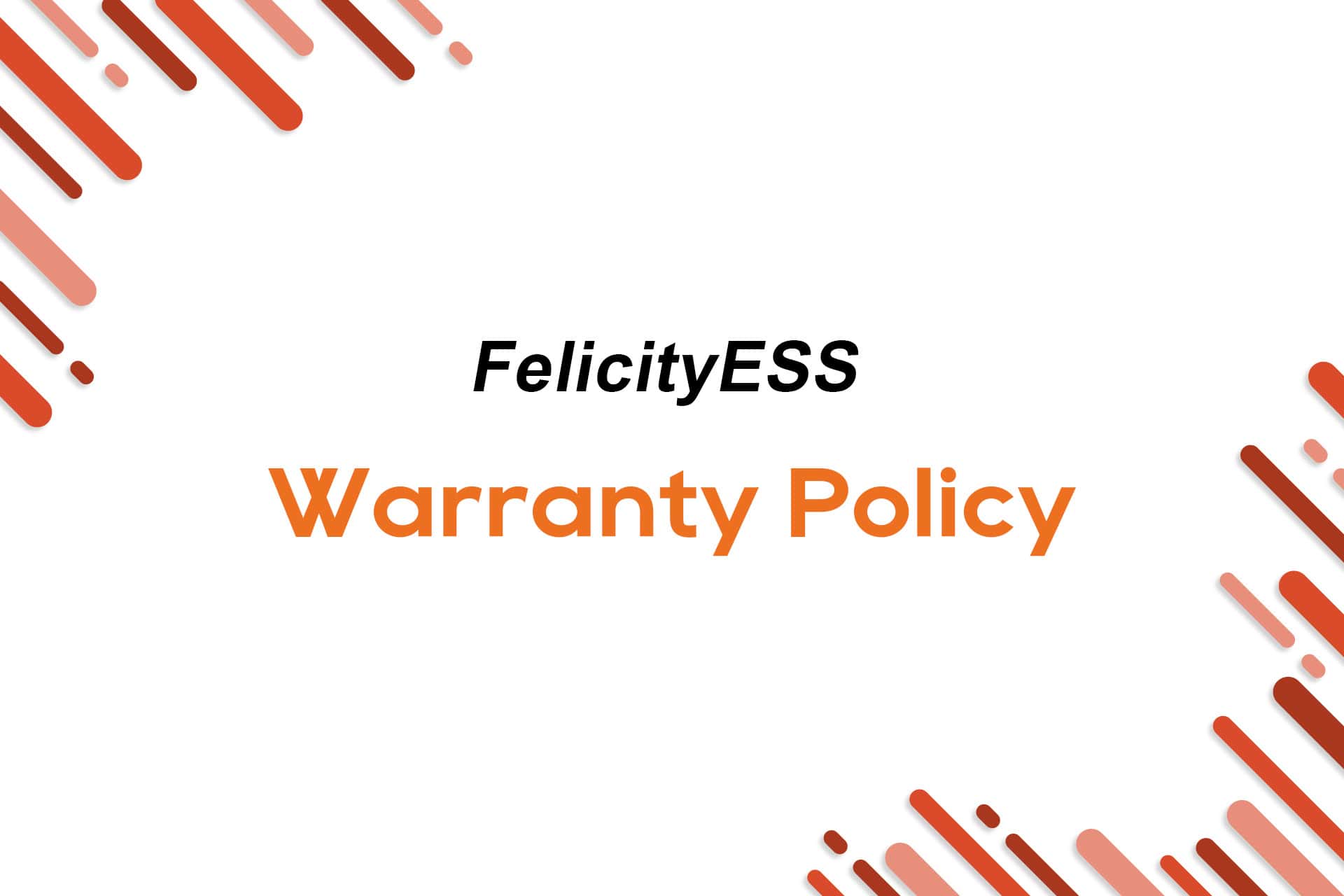 FelicityESS Warranty Policy
